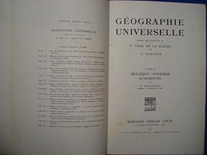 Géographie Universelle. Tome II. Belgique - Pays Bas. Luxembourg