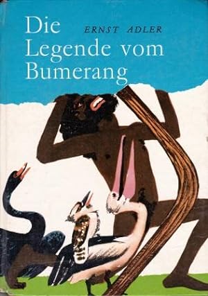 Seller image for Die Legende vom Bumerang. Mrchen, Mythen und Legenden der australischen Ureinwohner. for sale by Versandantiquariat Dr. Uwe Hanisch