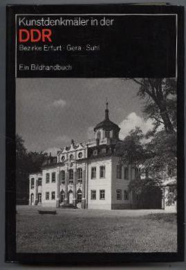 Bild des Verkufers fr Kunstdenkmler in der DDR. Bezike Erfurt, Gera Suh. Ein Bildhandbuch. zum Verkauf von Leonardu