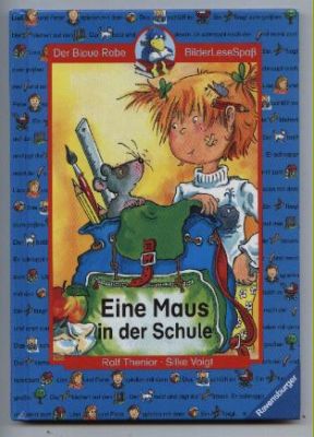 Der Blaue Rabe: Eine Maus in der Schule. Bilder-LeseSpaß.
