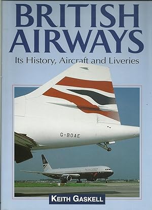 Immagine del venditore per British Airways - Its History, Aircraft and Liveries venduto da Chaucer Head Bookshop, Stratford on Avon