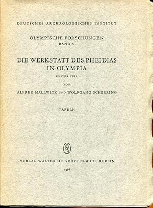 Die Werkstatt des Pheidias in Olympia. 1.Teil. - Olympische Forschung Band V. - Tafeln Deutsches ...