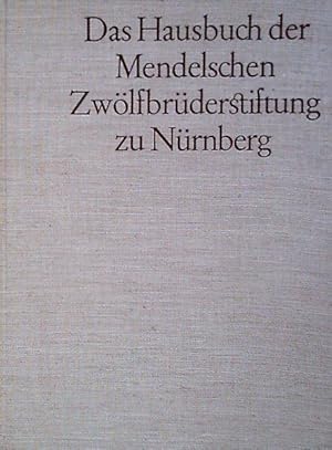 Das Hausbuch der Mendelschen Zwölfbrüderstiftung zu Nürnberg. Deutsche Handwerksbilder des 15. un...