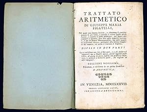 Trattato aritmetico di Giuseppe Maria Figatelli, Nel quale con somma brevità.diviso in due parti....