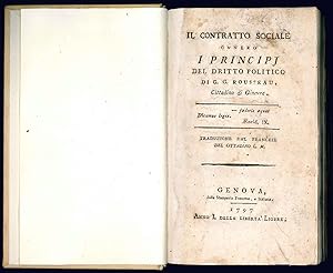 Il contratto sociale ovvero i principj del diritto politico di G.G. Rousseau, Cittadino di Ginevr...