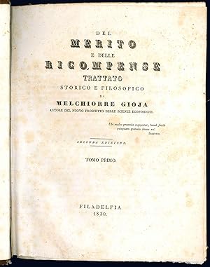 Del merito e delle ricompense. Trattato storico e filosofico di Melchiorre Gioja autore del Nuovo...