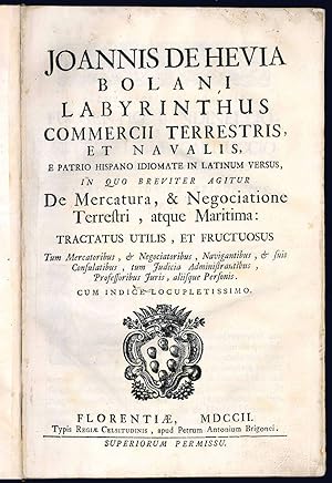 Labyrinthus commercii terrestris, et navalis, e patrio hispano idiomate in latinum versus, in quo...