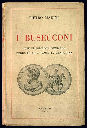 Seller image for I Busecconi. Note di folclore lombardo dedicate alla famiglia meneghina. for sale by Libreria Alberto Govi di F. Govi Sas