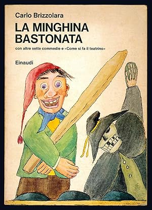 Bild des Verkufers fr La Minghina bastonata con altre sette commedie e "Come si fa il teatrino". Illustrazioni dell'autore. zum Verkauf von Libreria Alberto Govi di F. Govi Sas