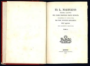 Bild des Verkufers fr Il S. Francesco poema latino del padre Francesco Mauri minorita volgarizzato in ottava rima dal Prof. Vincenzo Locatelli. Coll'aggiunta degli argomenti e delle note. Tomo I (-II). zum Verkauf von Libreria Alberto Govi di F. Govi Sas