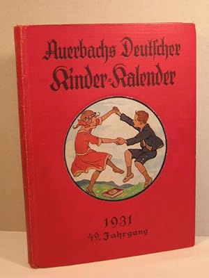 Imagen del vendedor de Auerbach s Kinderkalender: Auerbachs Deutscher Kinder - Kalender auf das Jahr 1931. 49. Jahrgang. Herausgegeben von Dr. Adolf Holst. a la venta por Wolfgang Kohlweyer