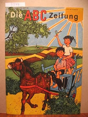 Die ABC Zeitung. Zeitschrift des Zentralrats der Freien Deutschen Jugend für die Jungen Pioniere ...
