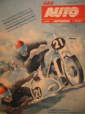 Das Auto. LKW + Motorrad + Sport. 4. Jahrgang, Heft 11, Juni 1949. Die erste deutsche Motor- Fach...