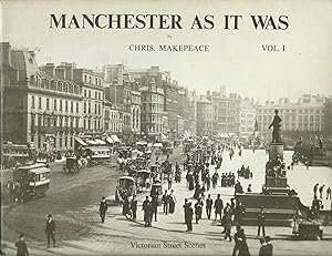 Manchester as It Was: Victorian Street Scenes Vol.1