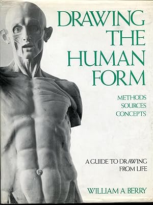 Image du vendeur pour Drawing the human form: Methods, sources, concepts : a guide to drawing from life mis en vente par RT Books