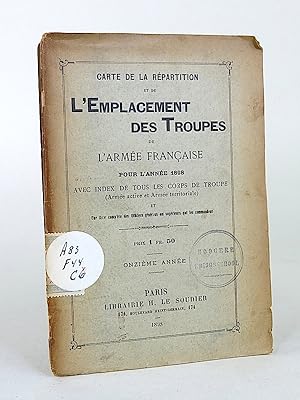 Imagen del vendedor de Carte de la rpartition et de l'emplacement des troupes de l'Arme franaise pour l'anne 1898. Avec index de tous les corps de troupes (Arme Active et Arme Territoriale) et une liste complte des officiers gnraux ou suprieurs qui les commandent. Onzime Anne. a la venta por Librarium of The Hague