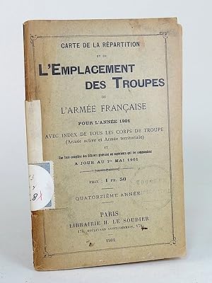 Seller image for Carte de la rpartition et de l'emplacement des troupes de l'Arme franaise pour l'anne 1901. Avec index de tous les corps de troupes (Arme Active et Arme Territoriale) et une liste complte des officiers gnraux ou suprieurs qui les commandent. Douzime Anne. for sale by Librarium of The Hague