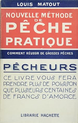 Nouvelle méthode de pêche pratique - comment réussir de grosses pêches