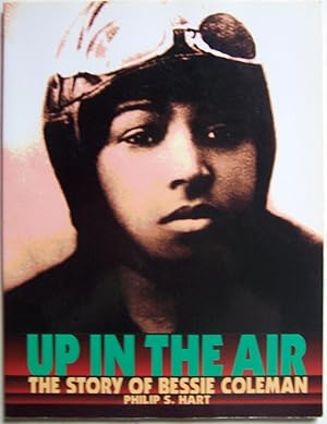 Imagen del vendedor de Up in the Air: The Story of Bessie Coleman a la venta por Shoestring Collectibooks