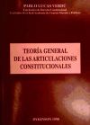 TEORÍA GENERAL DE LAS ARTICULACIONES CONSTITUCIONALES