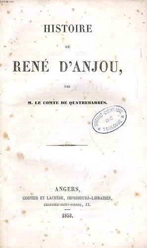 Seller image for HISTOIRE DE RENE D'ANJOU for sale by Le-Livre