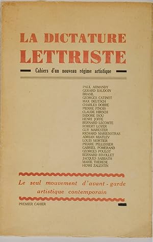 LA DICTATURE LETTRISTE Cahier d un nouveau régime artistique. Le seul mouvement d avant-garde art...