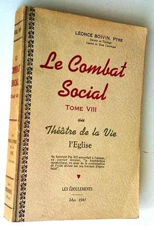 Seller image for Le Combat social au thtre de la vie, tome VIII: l'glise for sale by Claudine Bouvier