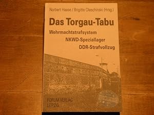 Bild des Verkufers fr Das Torgau - Tabu. Wehrmachtstrafsystem. NKWD - Speziallager. DDR - Strafvollzug. zum Verkauf von Antiquariat Bebuquin (Alexander Zimmeck)