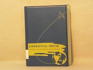 Aeronautical English. Band IV. Technisches Taschenwörter- und Handbuch der Luftfahrt.