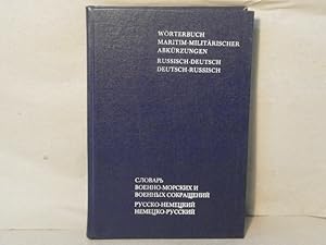 (Hrsg.) Wörterbuch maritim - militärischer Abkürzungen. Russisch - Deutsch / Deutsch - Russisch. ...