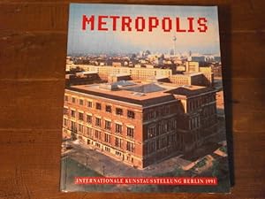 (Hrsg.) Metropolis. Internationale Kunstaustellung. Ausstellungskatalog.