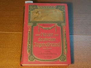 (Hrsg.) Neuer Deutscher Jugendfreund. Jg. 1910.