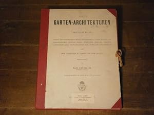 Seller image for Neue Garten-Architekturen. Praktische Motive zu Garten- und Park-Eingngen, Thoren, Einfriedigungen, Lauben, Brunnen- und Pfrtnerhuschen, Pavillons, Hallen, Ruhepltzen, Terrassen, Veranden, Laubengngen, Kegel- und Wandelbahnen, Bade-, Blumen- und Gewchshusern nebst zwei Lageplnen zu Garten- und Park-Anlagen. for sale by Antiquariat Bebuquin (Alexander Zimmeck)