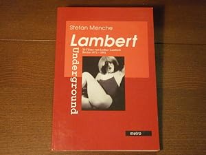Bild des Verkufers fr Lambert Underground. 20 Filme von Lothar Lambert. Berlin 1971 - 1991. zum Verkauf von Antiquariat Bebuquin (Alexander Zimmeck)