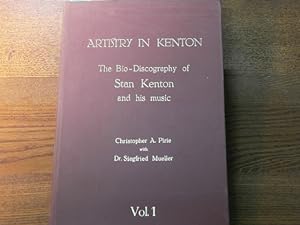 Bild des Verkufers fr Artistry in Kenton. The Bio-Discography of Stan Kenton and his Music. Volume One. zum Verkauf von Antiquariat Bebuquin (Alexander Zimmeck)