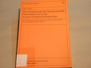 Immagine del venditore per Das Soldatenrecht der Bundesrepublik Deutschland im Lichte neuerer Grundrechtsfunktionen. Zur aktuellen Grundrechtslage der Soldaten in Deutschland und ausgewhlten NATO-Staaten. venduto da Antiquariat Bebuquin (Alexander Zimmeck)