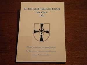 HISTORISCH - TAKTISCHE TAGUNG DER FLOTTE 1995.- Führung und Einsatz von Seestreitkräften bei Oper...