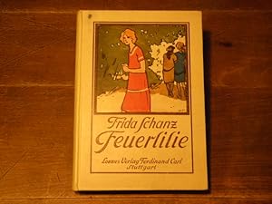 Feuerlilie. Eine Erzählung für Mädchen.