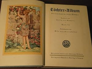 (Begr.) Töchter-Album. 74. Bd. Hrsg. von Else von Steinkeller.