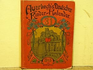 AUERBACHS DEUTSCHER KINDERKALENDER AUF DAS JAHR 1913.- Hrsg. von Georg Bötticher.