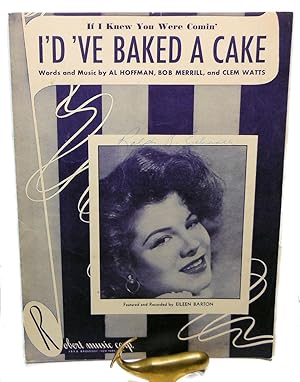 Image du vendeur pour If I Knew You Were Comin' I'D 'VE BAKED A CAKE mis en vente par Rose City Books