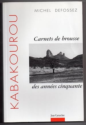 Kabakourou : Carnets de brousse des années cinquante