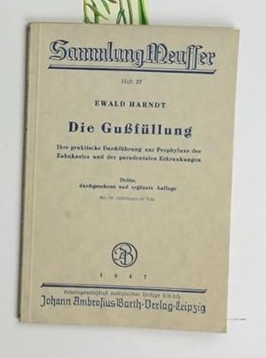 Bild des Verkufers fr Die Gussfllung. Ihre praktische Durchfhrg zur Prophylaxe,der Zahnkaries und der paradentalen Erkrankungen., zum Verkauf von Antiquariat Kastanienhof