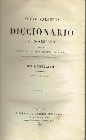 Nuevo Valbuena. ó Diccionario Latino-Español formado sobre el de D. Manuel Valbuena.