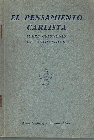 El Pensamiento Carlista sobre cuestiones de actualidad.