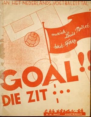 Seller image for Goal!!! Die zit. Tekst: Ferry. Aan het Nederlands Voetbaleftal for sale by Paul van Kuik Antiquarian Music