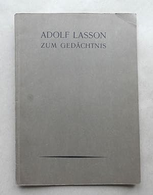 Adolf Lasson zum Gedächtnis. Rede bei Adolf Lassons Begräbnis am 22. Dezember 1917 in der St. Bar...