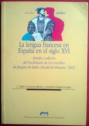 Bild des Verkufers fr La lengua francesa en Espaa en el siglo XVI zum Verkauf von FERDYDURKE LIBROS