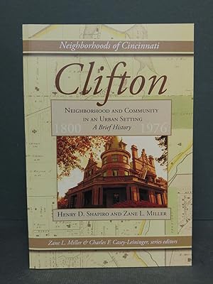 Bild des Verkufers fr Clifton: Neighborhood and Community in an Urban Setting, a Brief History zum Verkauf von Commonwealth Book Company, Inc.