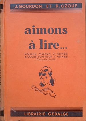 Seller image for AIMONS A LIRE Cours moyen 2e anne & Cours suprieur 1e anne (Prparation au C.E.P.) for sale by Bouquinerie L'Ivre Livre